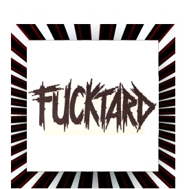 Fucktard